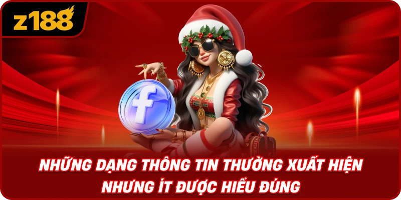Những Dạng Thông Tin Thường Xuất Hiện Nhưng Ít Được Hiểu Đúng