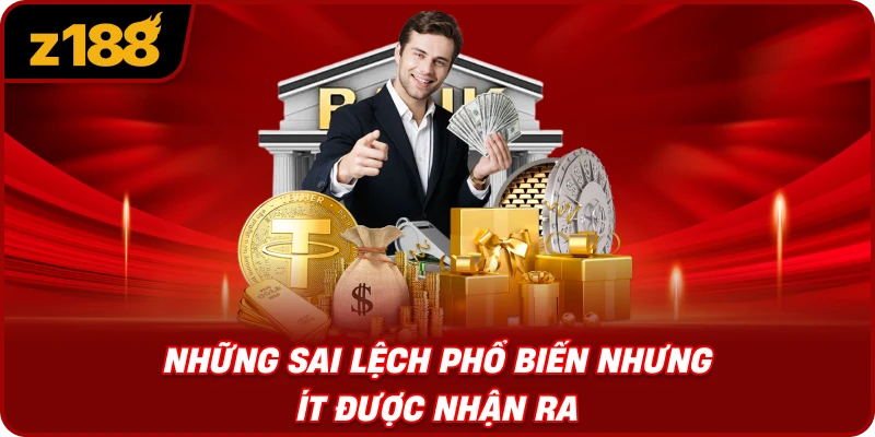 Những Sai Lệch Phổ Biến Nhưng Ít Được Nhận Ra